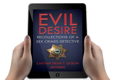 Evil Desire: Recollections of a Crimes Detective (Ebook)